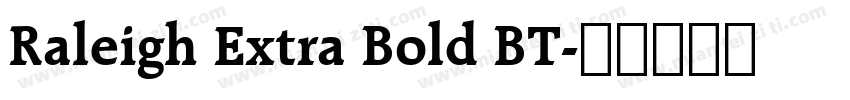 Raleigh Extra Bold BT字体转换
